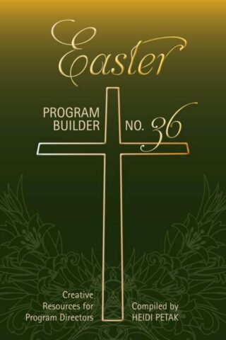 9780834182424 Easter Program Builder 36 : Creative Resources For Program Directors (Printed/Sh
