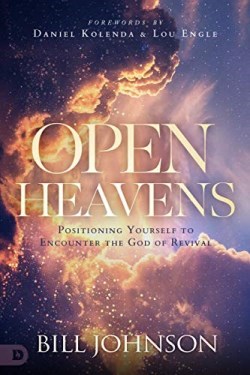 9780768457667 Open Heavens : Positioning Yourself To Encounter The God Of Revival