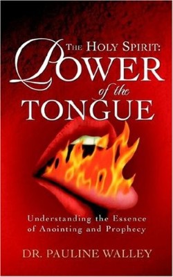 Holy Spirit Power Of The Tongue (Pauline Walley)