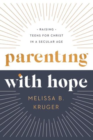 9780736986267 Parenting With Hope