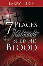 9781603742467 7 Places Jesus Shed His Blood