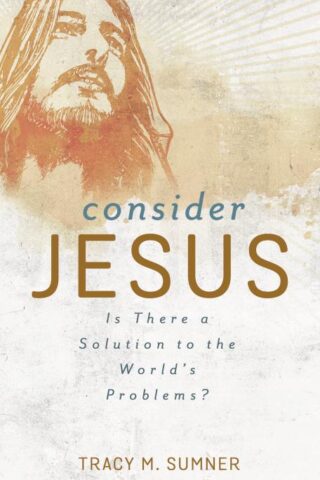 9781636093116 Consider Jesus : Is There A Solution To The World's Problems