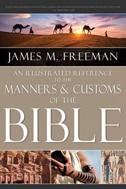 9781641236607 Illustrated Reference To Manners And Customs Of The Bible