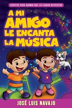 9781641238632 Mi Amigo Le Encanta La Musica - (Spanish)