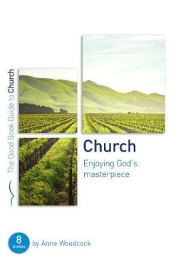 9781784984199 Church : Enjoying Gods Masterpiece: 8 Studies