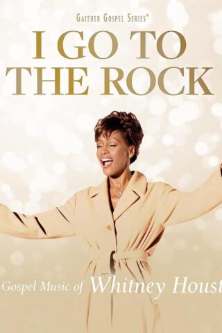 196587965129 I Go To The Rock : The Gospel Music Of Whitney Houston