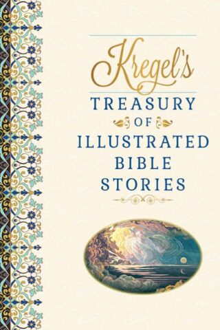 9780825446467 Kregels Treasury Of Illustrated Bible Stories