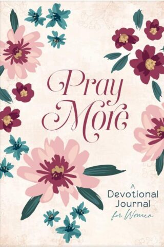 9781636099125 Pray More : A Devotional Journal For Women