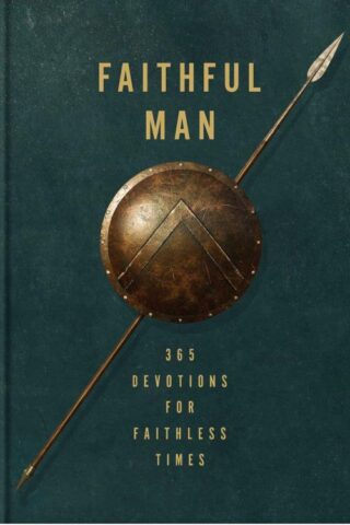 9781636099156 Faithful Man : 365 Devotions For Living In Faithless Times