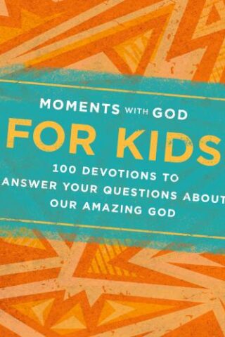 9781640701731 Moments With God For Kids