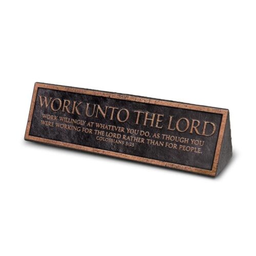 667665115885 Work Unto The Lord Desktop Reminder Plaque