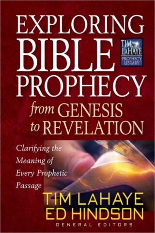 9780736948036 Exploring Bible Prophecy From Genesis To Revelation