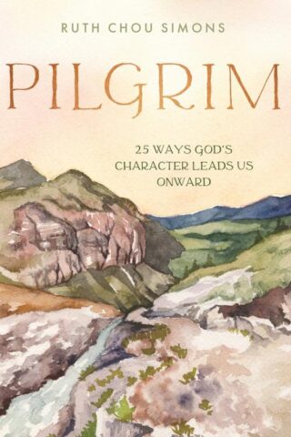 9780736982924 Pilgrim : 25 Ways God's Character Leads Us Onward