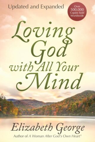 9780736913829 Loving God With All Your Mind (Expanded)