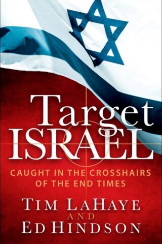 9780736964494 Target Israel : Caught In The Crosshairs Of The End Times