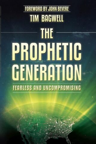 9780768403312 Prophetic Generation : Fearless And Uncompromising