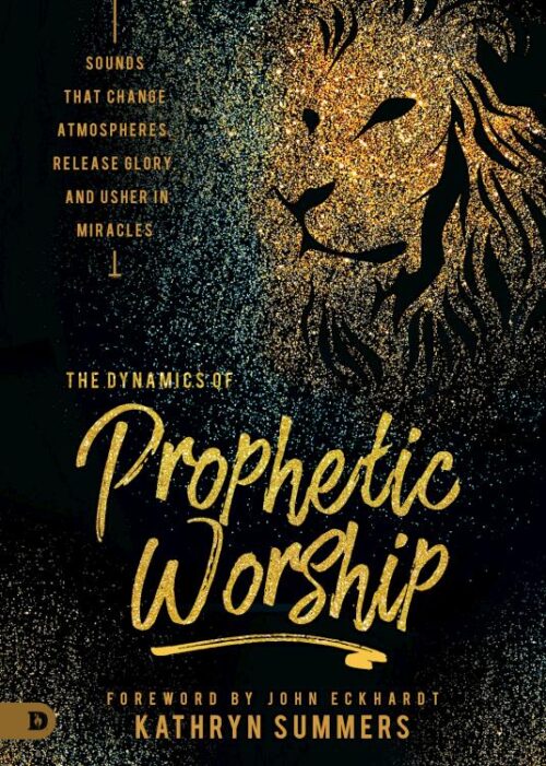 9780768448726 Dynamics Of Prophetic Worship