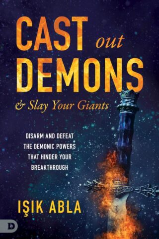 9780768453744 Cast Out Demons And Slay Your Giants