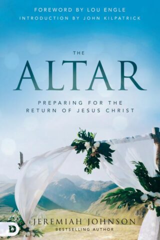 9780768461312 Altar : Preparing For The Return Of Jesus Christ