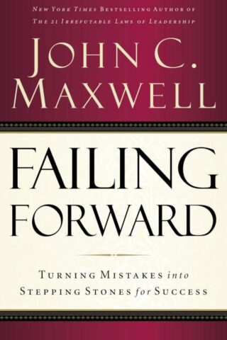 9780785288572 Failing Forward : Turning Mistakes Into Stepping Stones For Success