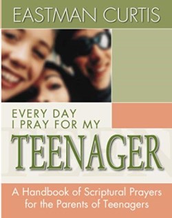 9780884194354 Every Day I Pray For My Teenager