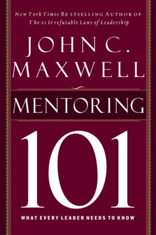 9781400280223 Mentoring 101 : What Every Leader Needs To Know