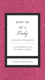 9781401604592 How To Be A Lady Revised And Updated (Revised)