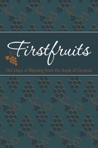 9781424560455 Firstfruits : 365 Days Of Blessing From The Book Of Genesis