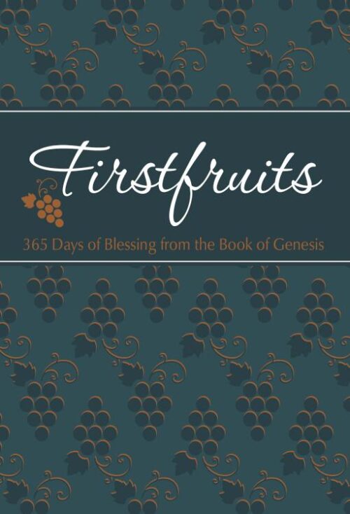 9781424560455 Firstfruits : 365 Days Of Blessing From The Book Of Genesis