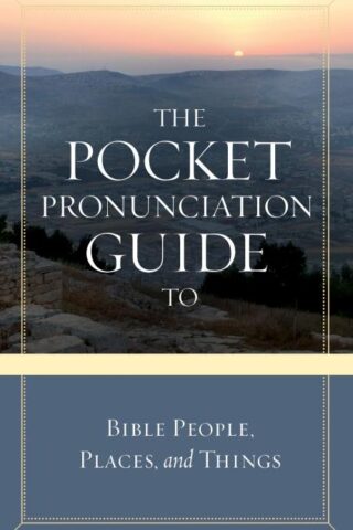 9781434711601 Pocket Pronunciation Guide To Bible People Places And Things