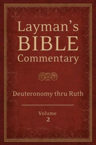 9781620297728 Laymans Bible Commentary Deuteronomy Thru Ruth Volume 2