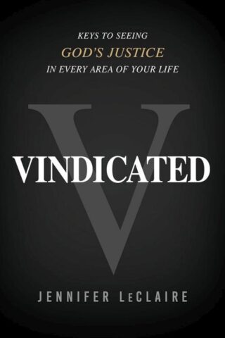 9781636413808 Vindicated : Keys To Seeing God's Justice In Every Area Of Your Life