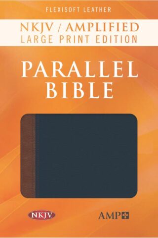 9781683071518 NKJV Amplified Parallel Bible Large Print Edition