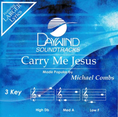 614187047026 Carry Me Jesus