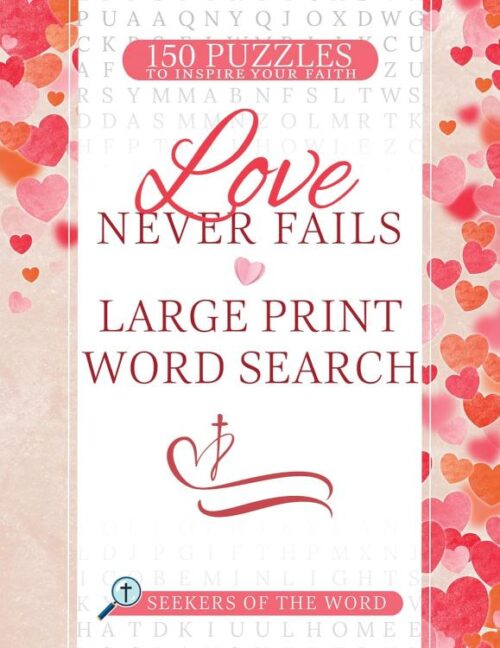 9798887693378 Love Never Fails Large Print Word Search (Large Type)