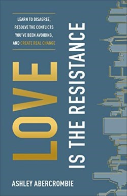 9780801094392 Love Is The Resistance