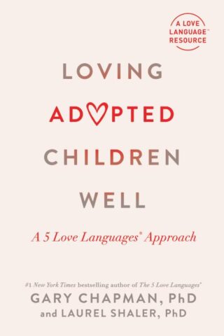 9780802431875 Loving Adopted Children Well