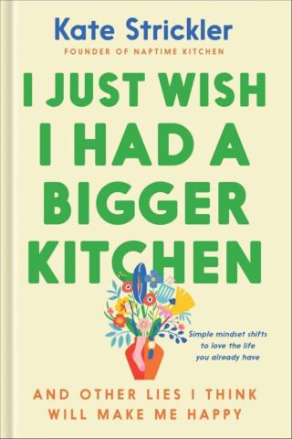 9780764243783 I Just Wish I Had A Bigger Kitchen