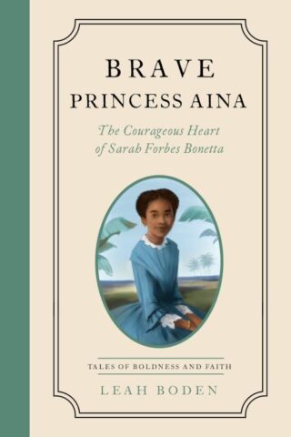 9780802433619 Brave Princess Aina