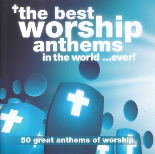 000768513224 Best Worship Anthems In The World