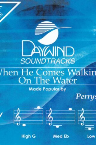 614187552421 When He Comes Walking On The Water