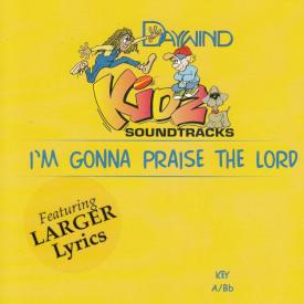 614187801024 I'm Gonna Praise The Lord