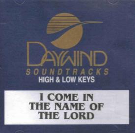 614187894125 I Come In The Name Of The Lord