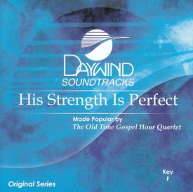 614187905128 His Strength Is Perfect