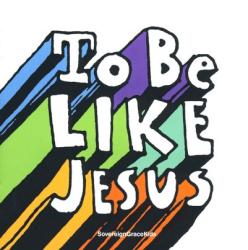 636661002628 To Be Like Jesus