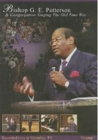 657283250495 Bishop G E Patterson And Congregation Singing The Old Time Way (DVD)