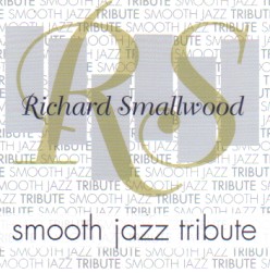 707541960724 Richard Smallwood Smooth Jazz Tribute