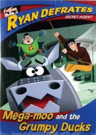 727985017433 Ryan Defrates Secret Agent Mega Moo And The Grumpy Ducks (DVD)