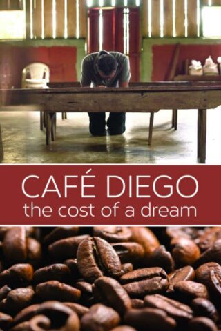 727985018195 Cafe Diego : The Cost Of A Dream (DVD)