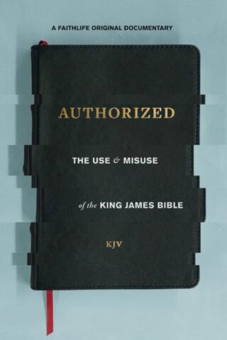 727985018737 Authorized : The Use And Misuse Of The King James Bible (DVD)